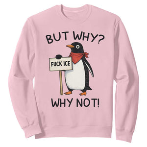 Fck ICE Sweatshirt Nihilist Penguin Anti-Government Meme TS14 Light Pink Print Your Wear