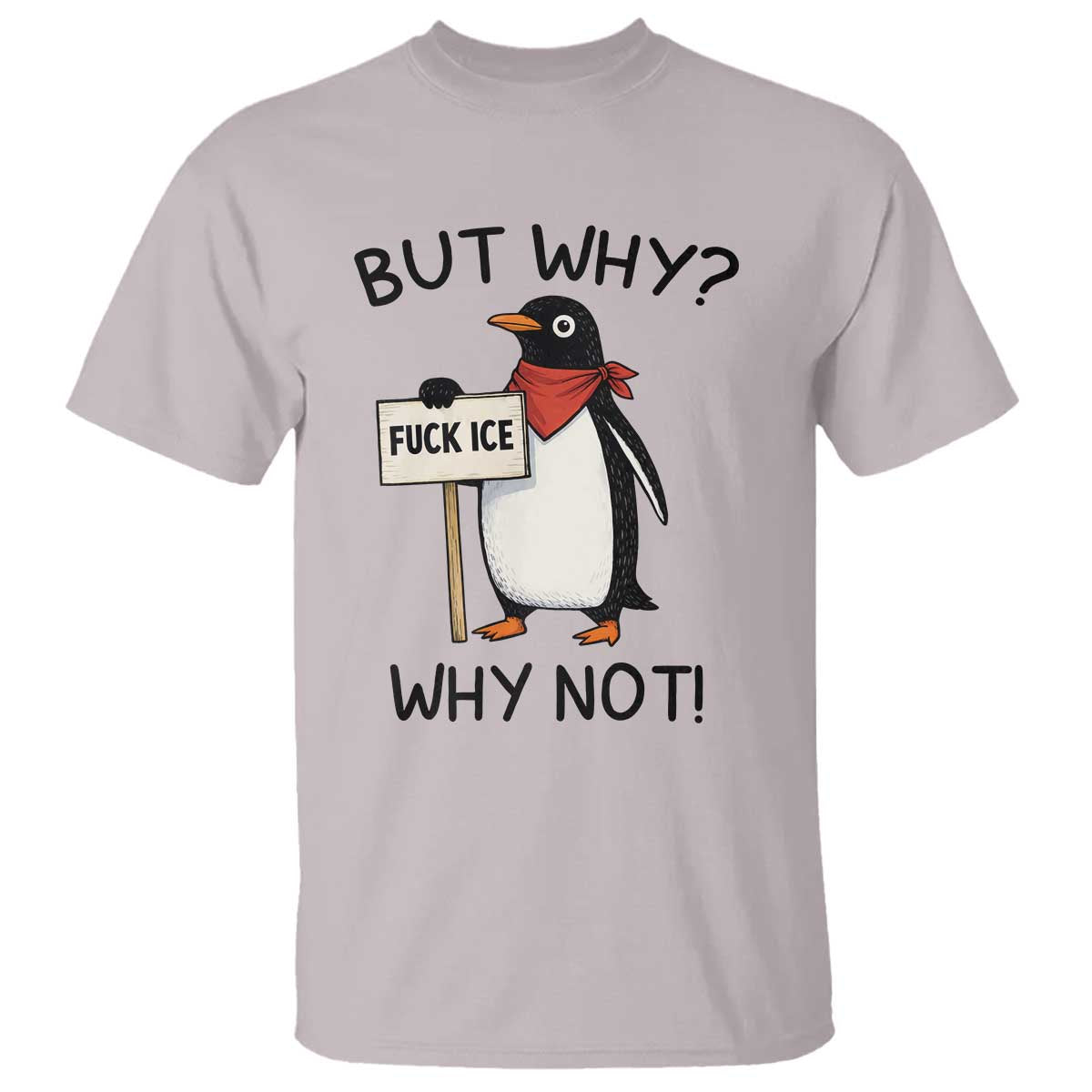 Fck ICE T Shirt Nihilist Penguin Anti-Government Meme TS14 Ice Gray Print Your Wear