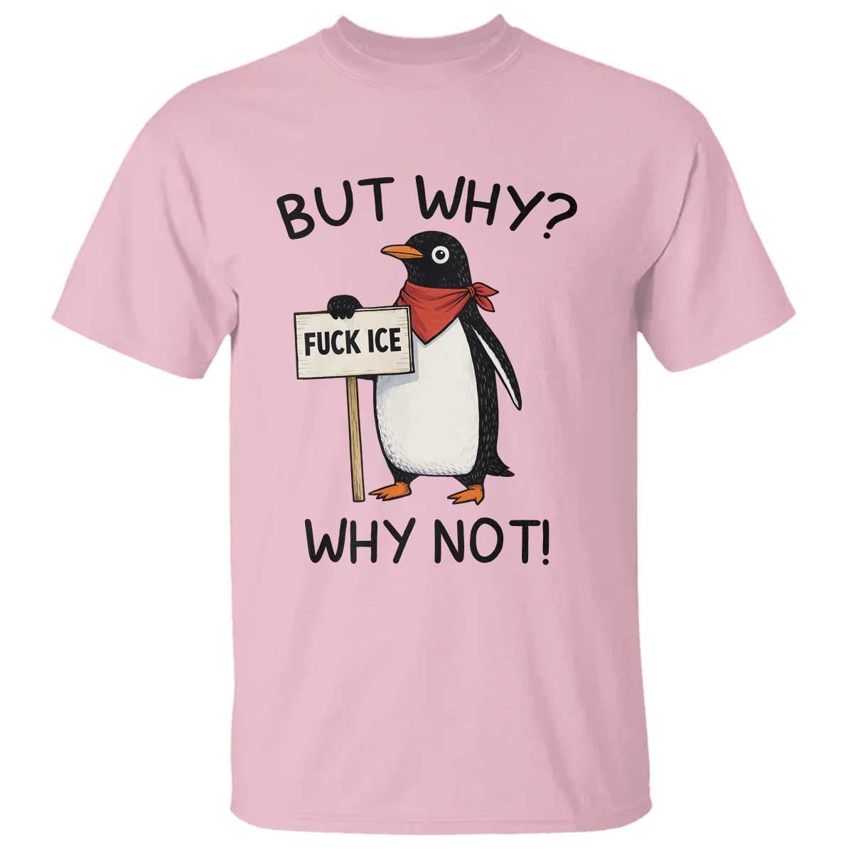 Fck ICE T Shirt Nihilist Penguin Anti-Government Meme TS14 Light Pink Print Your Wear