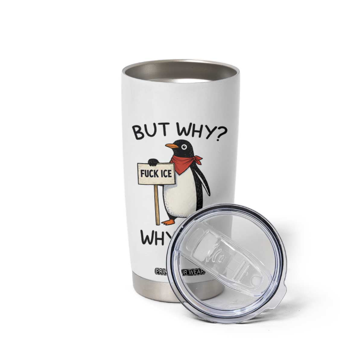Fck ICE Tumbler Cup Nihilist Penguin Anti-Government Meme TS14 Print Your Wear