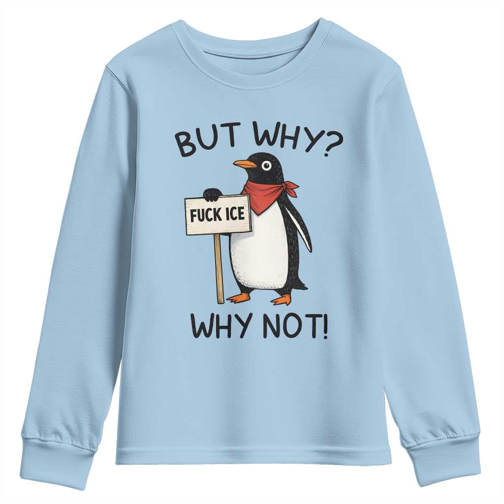 Fck ICE Youth Sweatshirt Nihilist Penguin Anti-Government Meme TS14 Light Blue Print Your Wear