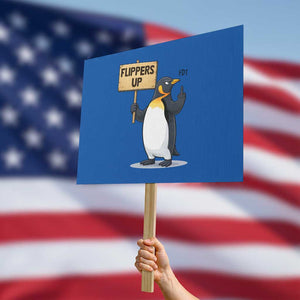 Penguins Resist Protest Sign Flippers Up Protest TS14 Horizontal 18" × 24" Blue Print Your Wear