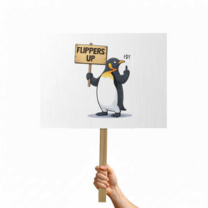 Penguins Resist Protest Sign Flippers Up Protest TS14 Horizontal 18" × 24" White Print Your Wear