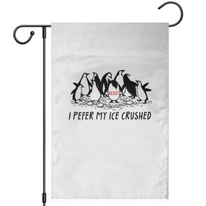 Funny Penguins Resist Protest Garden Flag I Pefer My Ice Crushed TS14 White Print Your Wear