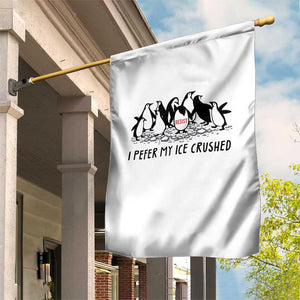 Funny Penguins Resist Protest Garden Flag I Pefer My Ice Crushed TS14 Print Your Wear
