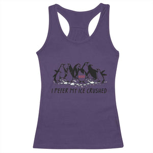 Funny Penguins Resist Protest Racerback Tank Top I Pefer My Ice Crushed TS14 Purple Print Your Wear