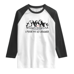 Funny Penguins Resist Protest Raglan Shirt I Pefer My Ice Crushed TS14 White Black Print Your Wear