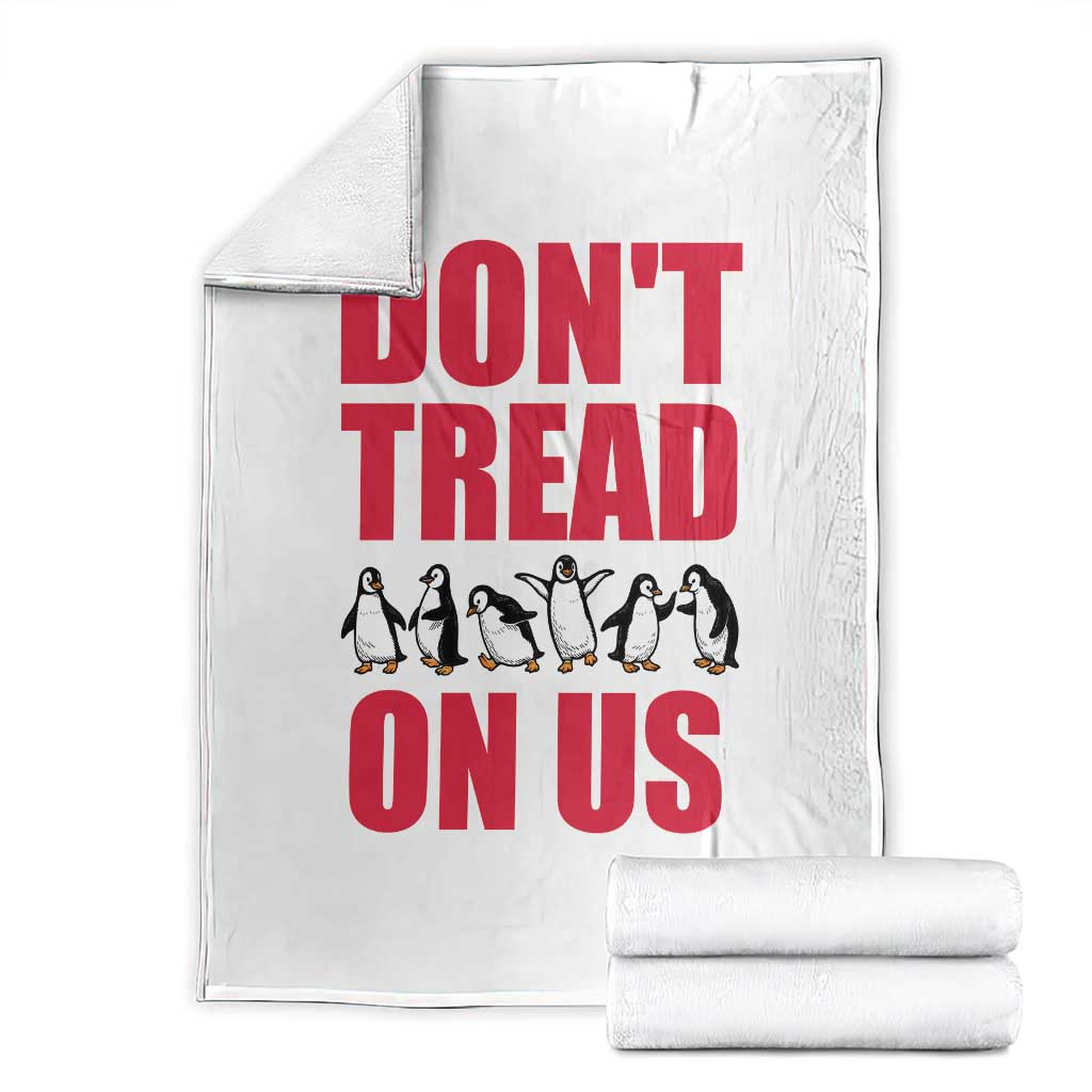 Funny Penguins Resist Protest Throw Blanket Don't Tread On Us TS14 White Print Your Wear