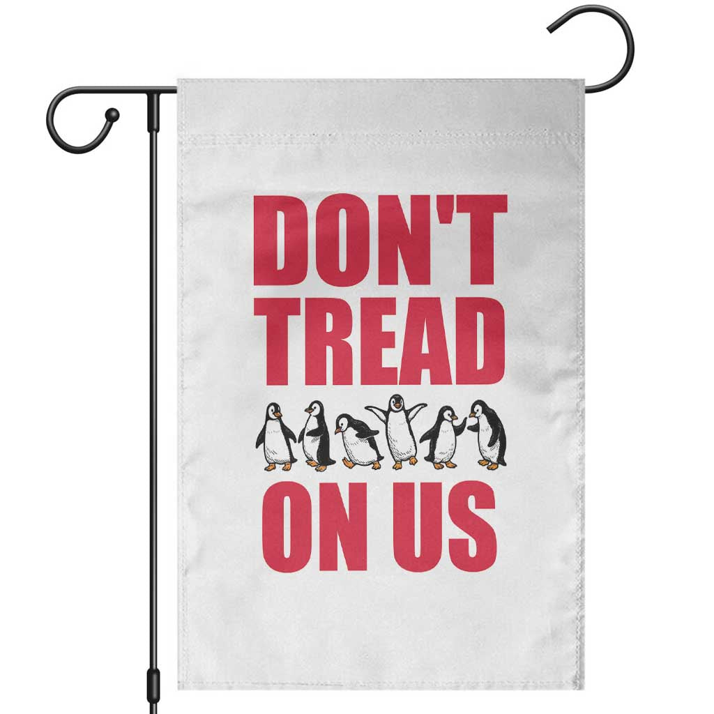 Funny Penguins Resist Protest Garden Flag Don't Tread On Us TS14 White Print Your Wear