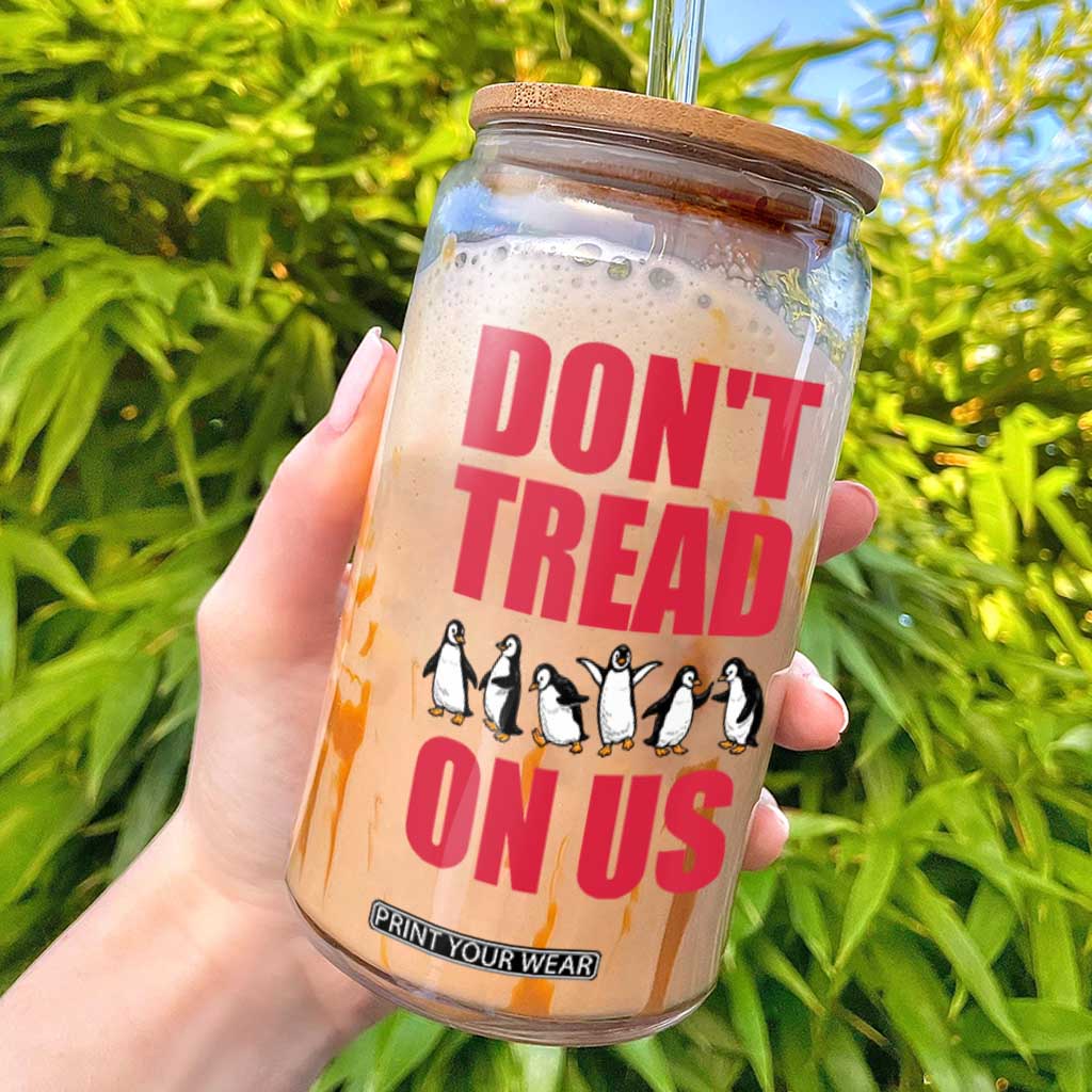 Funny Penguins Resist Protest Glass Can Don't Tread On Us TS14 White Print Your Wear