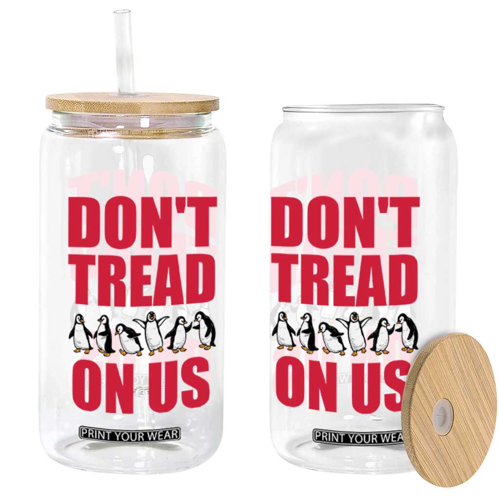 Funny Penguins Resist Protest Glass Can Don't Tread On Us TS14 Print Your Wear