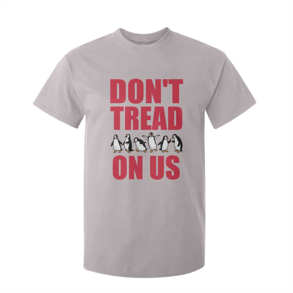 Funny Penguins Resist Protest T Shirt For Kid Don't Tread On Us TS14 Ice Gray Print Your Wear
