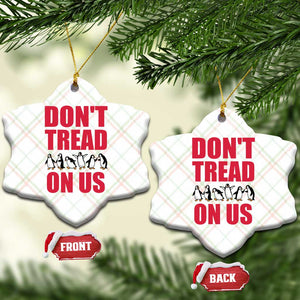 Funny Penguins Resist Protest Ceramic Ornament Don't Tread On Us TS14 Print Your Wear