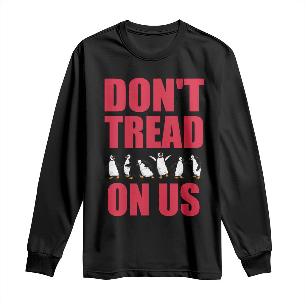 Funny Penguins Resist Protest Long Sleeve Shirt Don't Tread On Us TS14 Black Print Your Wear