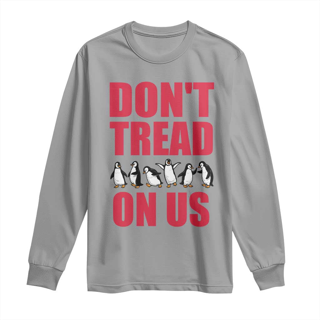 Funny Penguins Resist Protest Long Sleeve Shirt Don't Tread On Us TS14 Sport Gray Print Your Wear