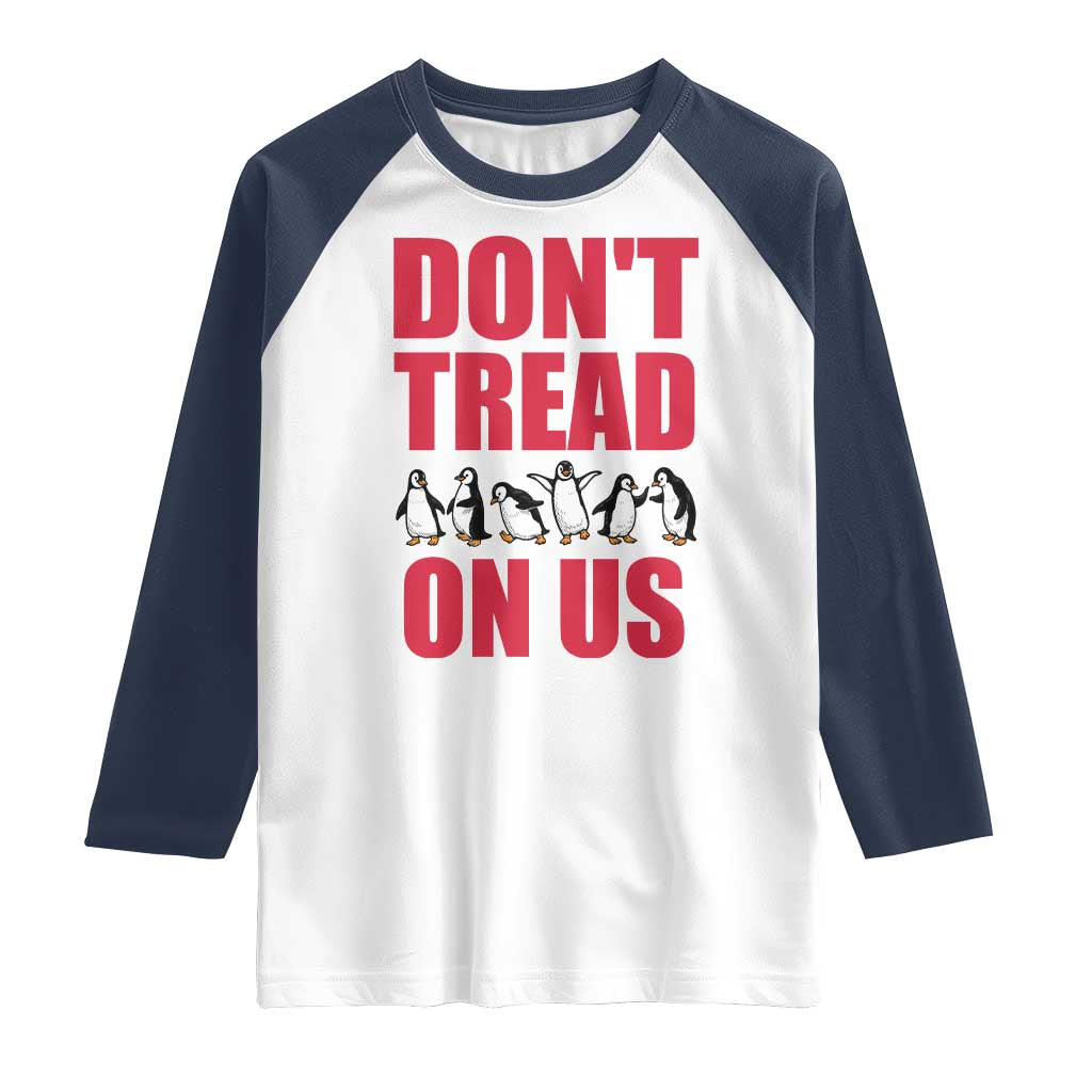 Funny Penguins Resist Protest Raglan Shirt Don't Tread On Us TS14 White Navy Print Your Wear