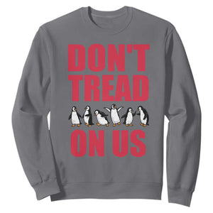 Funny Penguins Resist Protest Sweatshirt Don't Tread On Us TS14 Charcoal Print Your Wear
