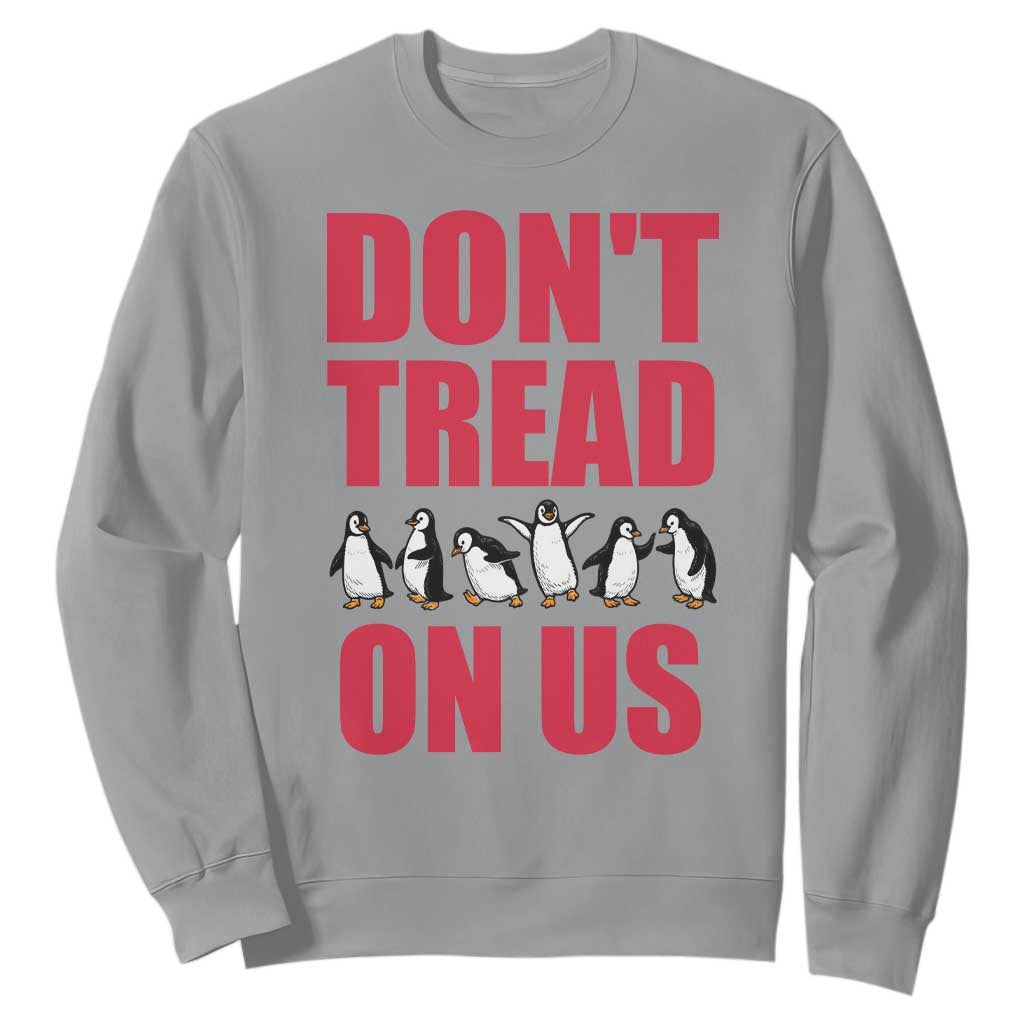 Funny Penguins Resist Protest Sweatshirt Don't Tread On Us TS14 Sport Gray Print Your Wear