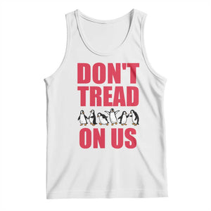 Funny Penguins Resist Protest Tank Top Don't Tread On Us TS14 White Print Your Wear