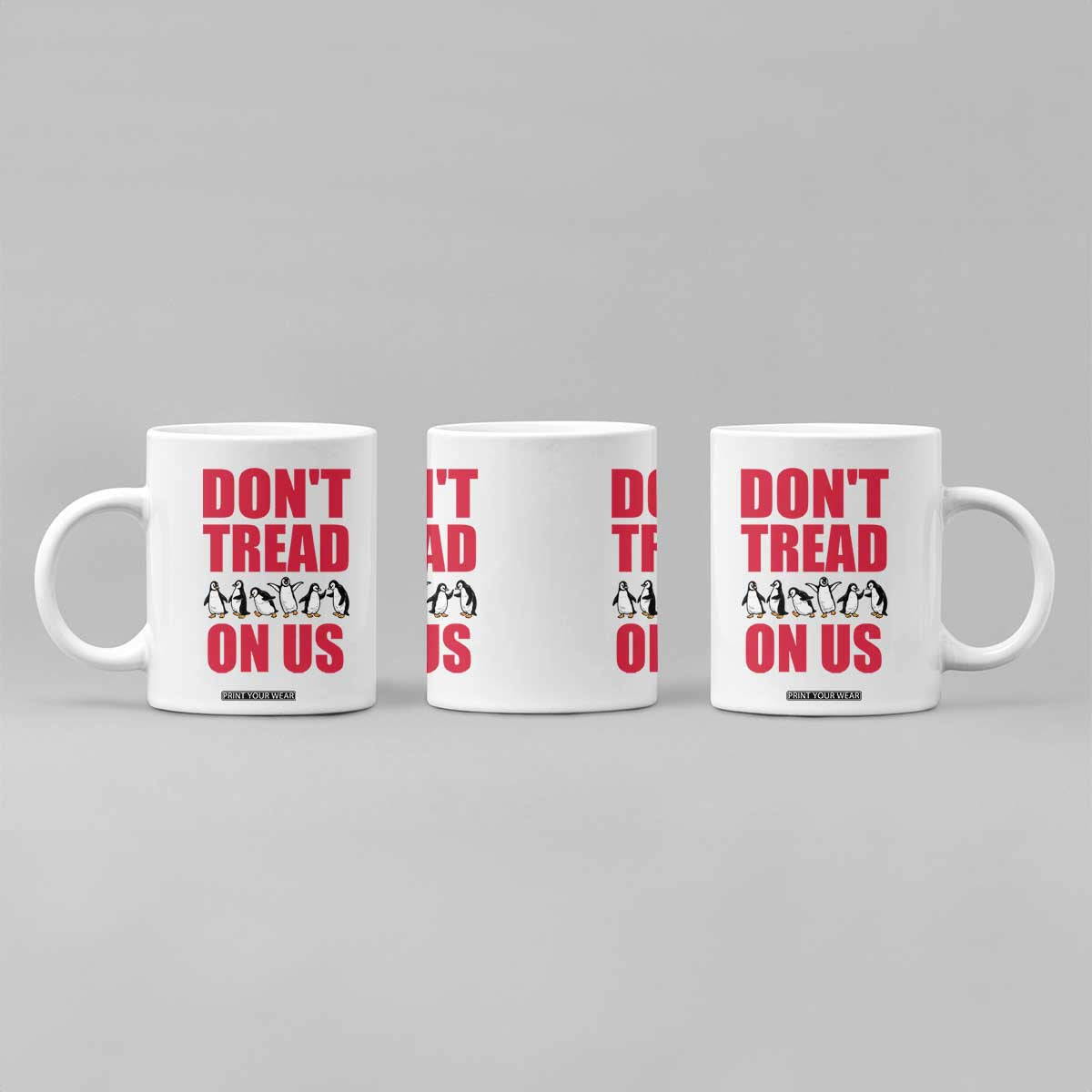 Funny Penguins Resist Protest Coffee Mug Don't Tread On Us TS14 Print Your Wear
