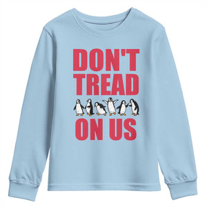 Funny Penguins Resist Protest Youth Sweatshirt Don't Tread On Us TS14 Light Blue Print Your Wear