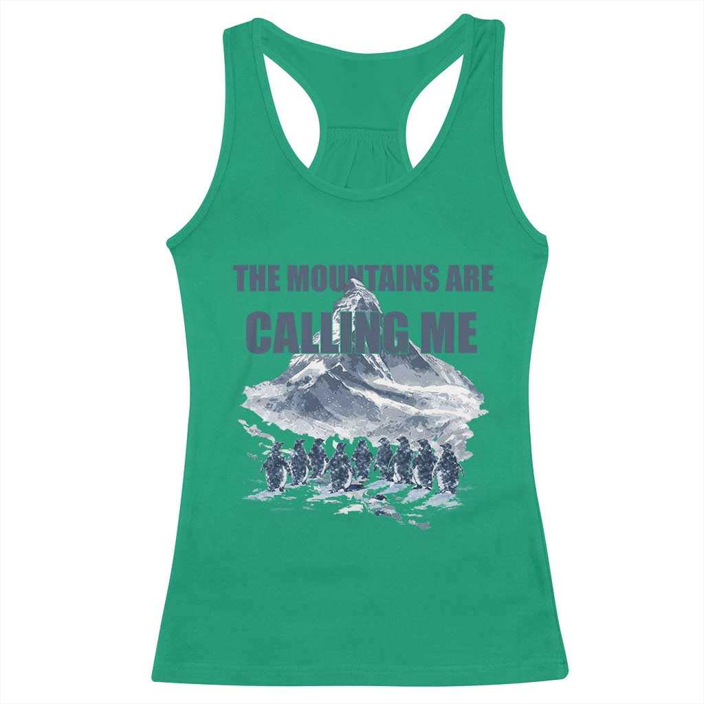 Funny Nihilist Penguin Hiking Racerback Tank Top The Mountains Are Calling Me TS14 Irish Green Print Your Wear