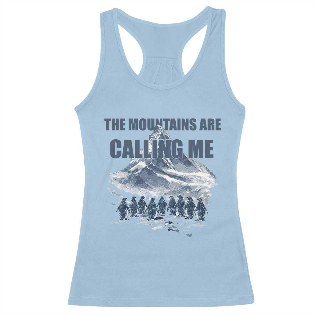Funny Nihilist Penguin Hiking Racerback Tank Top The Mountains Are Calling Me TS14 Light Blue Print Your Wear