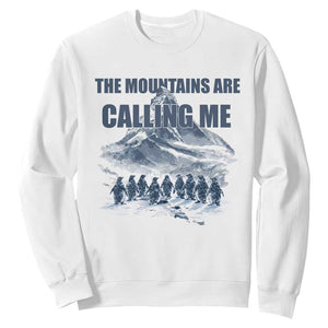 Funny Nihilist Penguin Hiking Sweatshirt The Mountains Are Calling Me TS14 White Print Your Wear