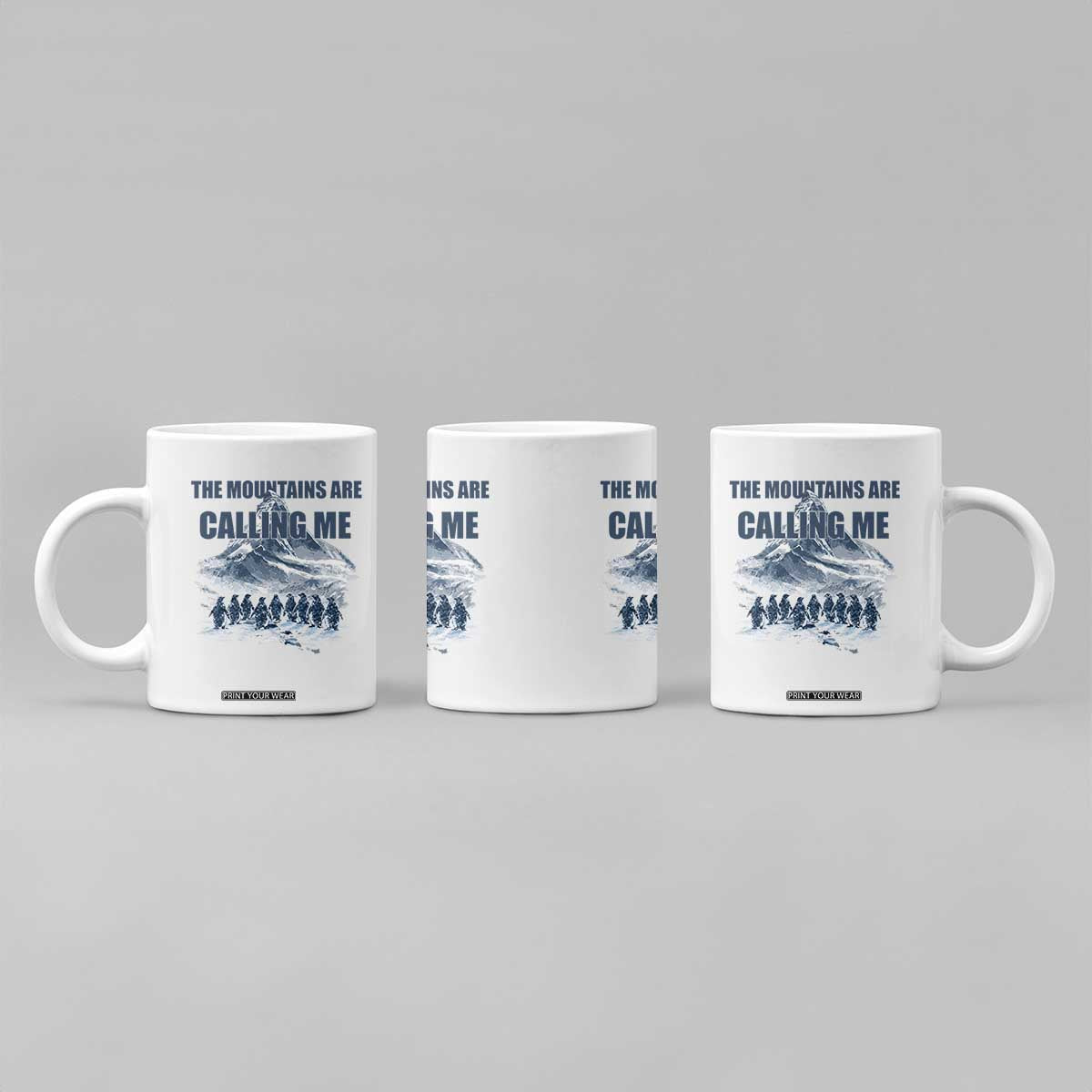 Funny Nihilist Penguin Hiking Coffee Mug The Mountains Are Calling Me TS14 Print Your Wear