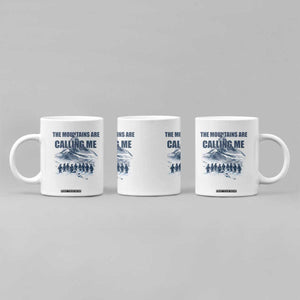 Funny Nihilist Penguin Hiking Coffee Mug The Mountains Are Calling Me TS14 Print Your Wear