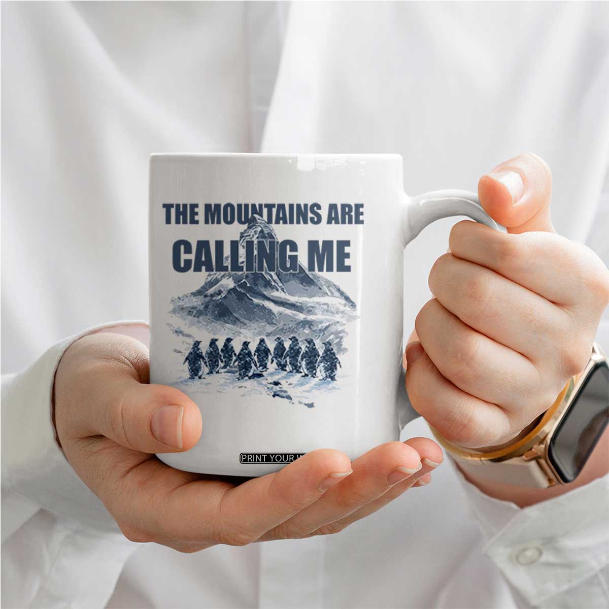 Funny Nihilist Penguin Hiking Coffee Mug The Mountains Are Calling Me TS14 Print Your Wear