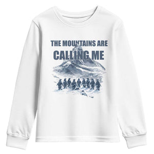 Funny Nihilist Penguin Hiking Youth Sweatshirt The Mountains Are Calling Me TS14 White Print Your Wear