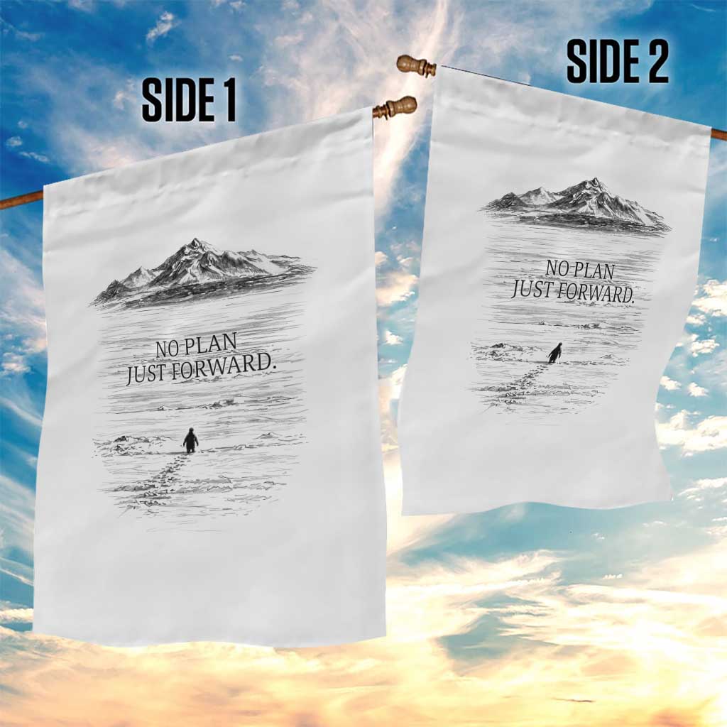 Funny Nihilist Penguin Hiking Garden Flag No Plan Just Forward TS14 Print Your Wear