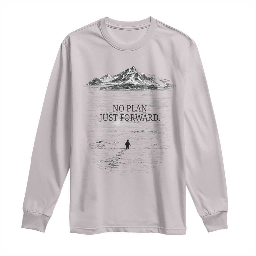 Funny Nihilist Penguin Hiking Long Sleeve Shirt No Plan Just Forward TS14 Ice Gray Print Your Wear