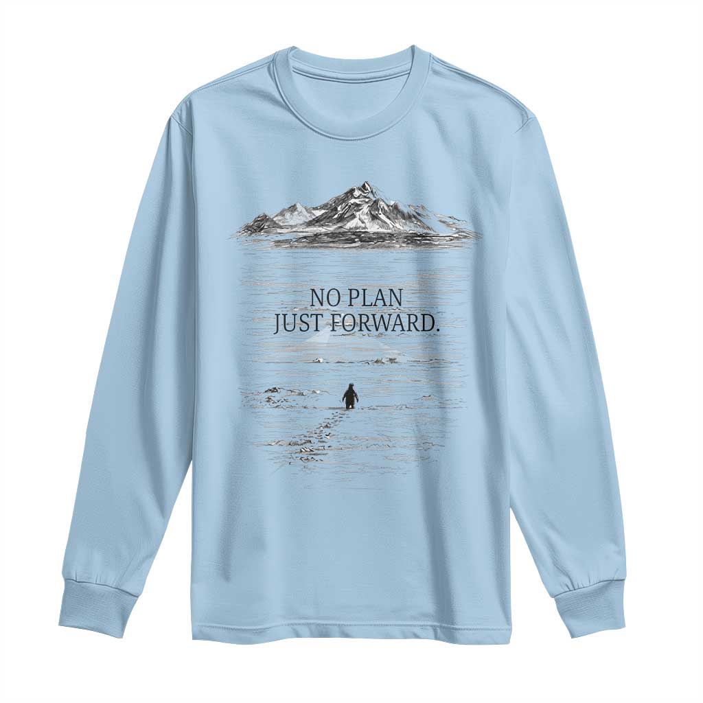 Funny Nihilist Penguin Hiking Long Sleeve Shirt No Plan Just Forward TS14 Light Blue Print Your Wear