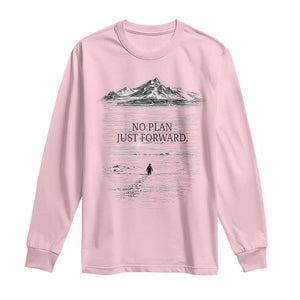 Funny Nihilist Penguin Hiking Long Sleeve Shirt No Plan Just Forward TS14 Light Pink Print Your Wear