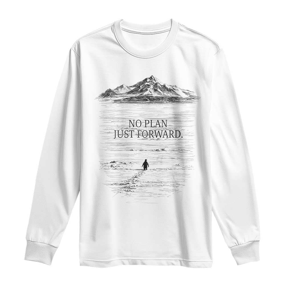 Funny Nihilist Penguin Hiking Long Sleeve Shirt No Plan Just Forward TS14 White Print Your Wear