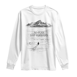 Funny Nihilist Penguin Hiking Long Sleeve Shirt No Plan Just Forward TS14 White Print Your Wear