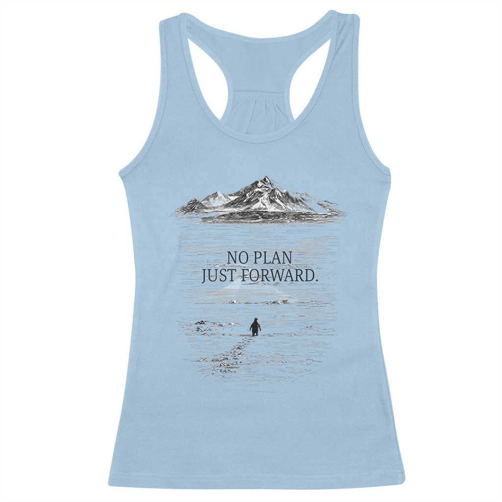 Funny Nihilist Penguin Hiking Racerback Tank Top No Plan Just Forward TS14 Light Blue Print Your Wear