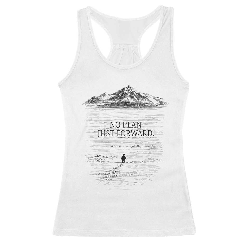 Funny Nihilist Penguin Hiking Racerback Tank Top No Plan Just Forward TS14 White Print Your Wear