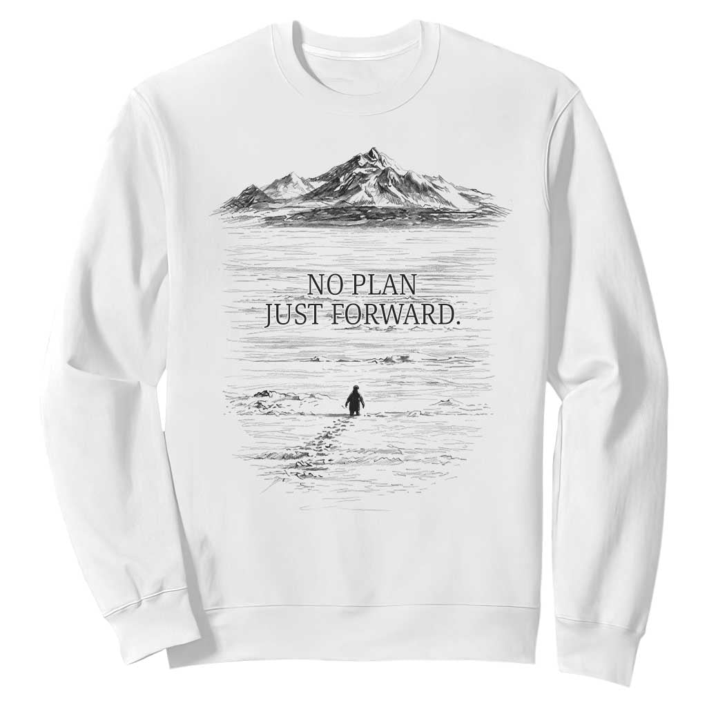 Funny Nihilist Penguin Hiking Sweatshirt No Plan Just Forward TS14 White Print Your Wear