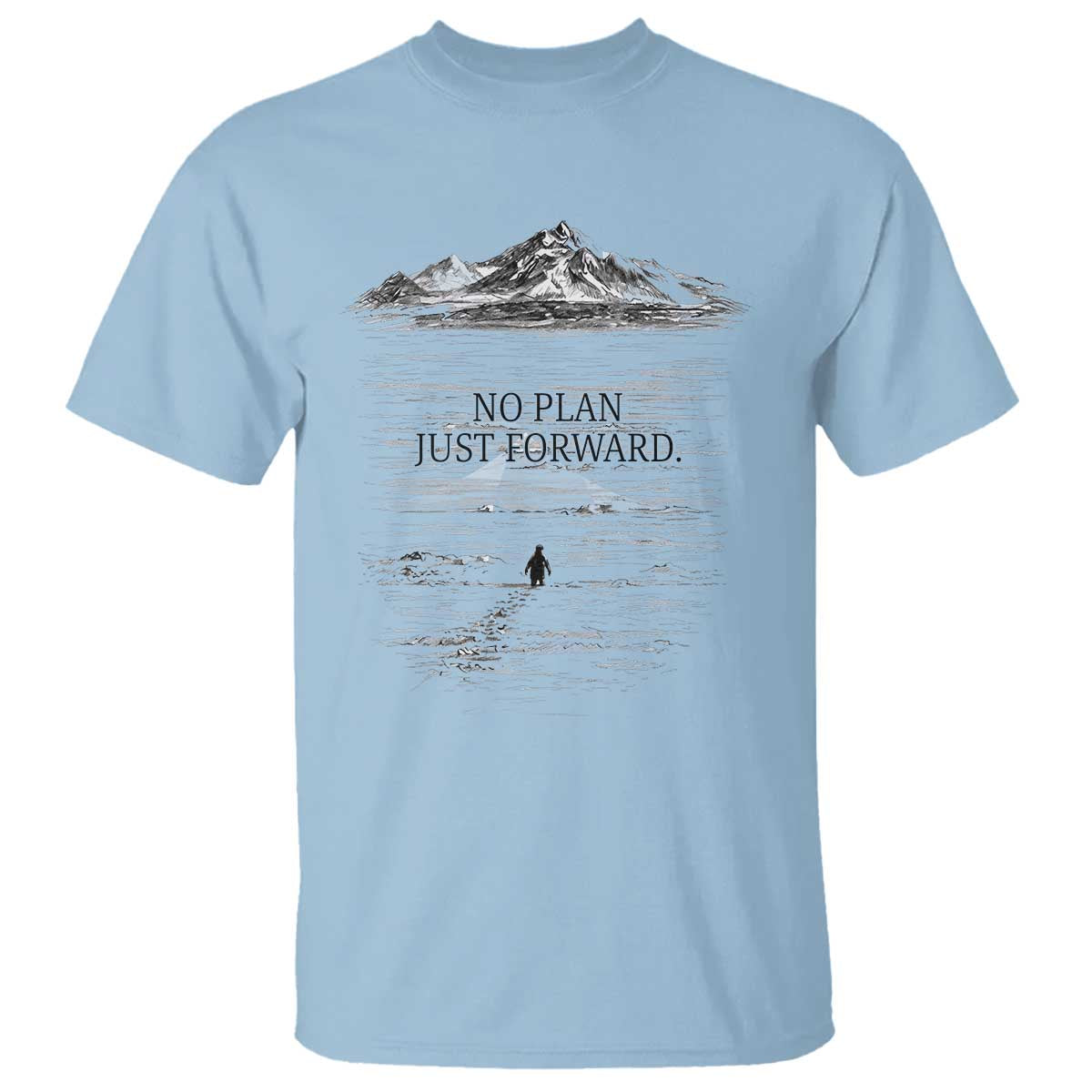 Funny Nihilist Penguin Hiking T Shirt No Plan Just Forward TS14 Light Blue Print Your Wear