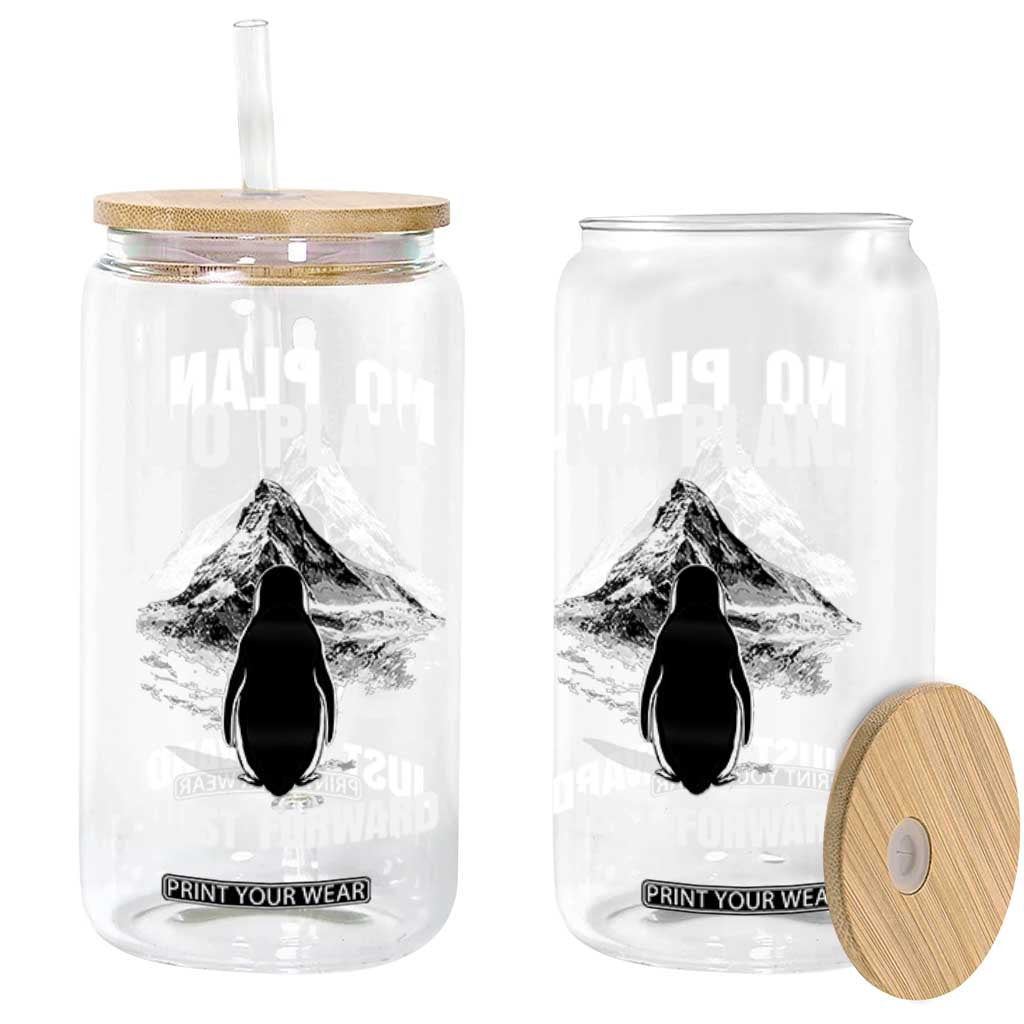 Nihilist Penguin Hiking Meme Glass Can No Plan Just Forward TS14 Print Your Wear