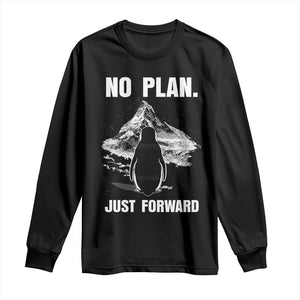 Nihilist Penguin Hiking Meme Long Sleeve Shirt No Plan Just Forward TS14 Black Print Your Wear