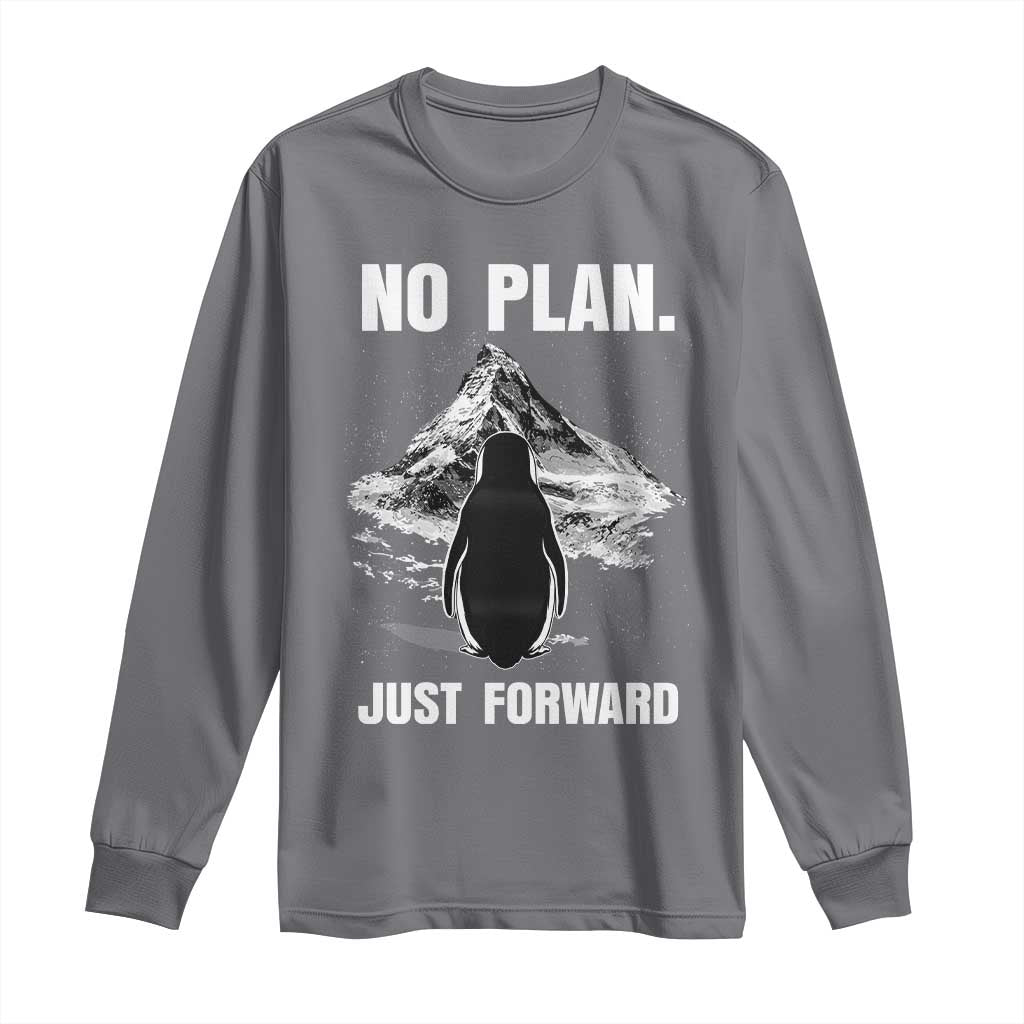 Nihilist Penguin Hiking Meme Long Sleeve Shirt No Plan Just Forward TS14 Charcoal Print Your Wear