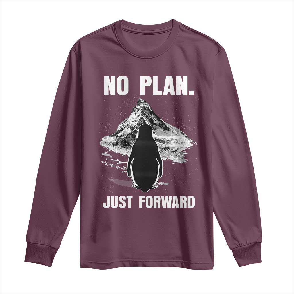 Nihilist Penguin Hiking Meme Long Sleeve Shirt No Plan Just Forward TS14 Maroon Print Your Wear