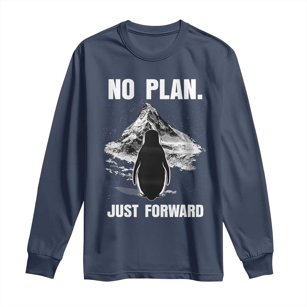 Nihilist Penguin Hiking Meme Long Sleeve Shirt No Plan Just Forward TS14 Navy Print Your Wear