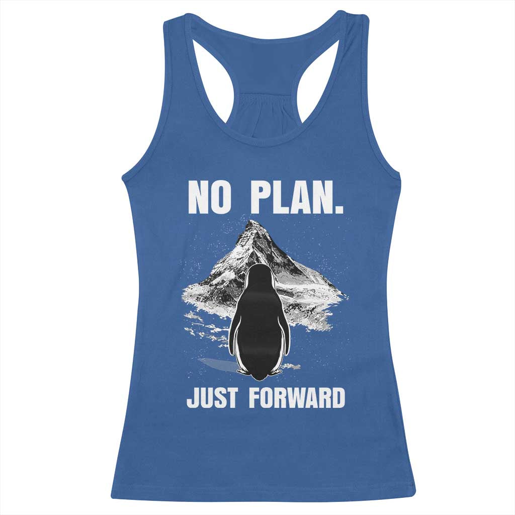 Nihilist Penguin Hiking Meme Racerback Tank Top No Plan Just Forward TS14 Royal Blue Print Your Wear