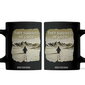 Nihilist Penguin Hiking Meme Coffee Mug They Survived He Lived TS14 Black Print Your Wear