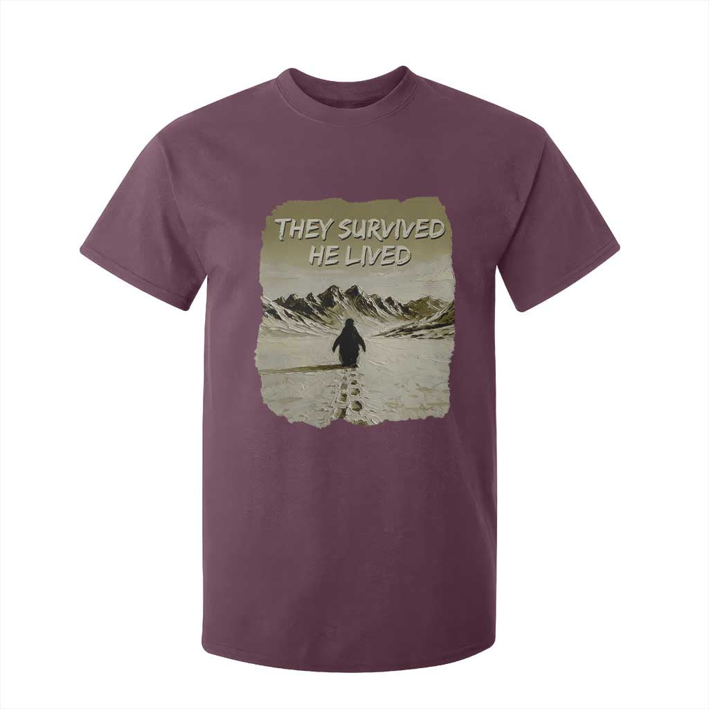 Nihilist Penguin Hiking Meme T Shirt For Kid They Survived He Lived TS14 Maroon Print Your Wear